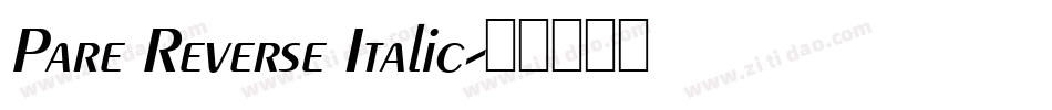 Pare Reverse Italic字体转换